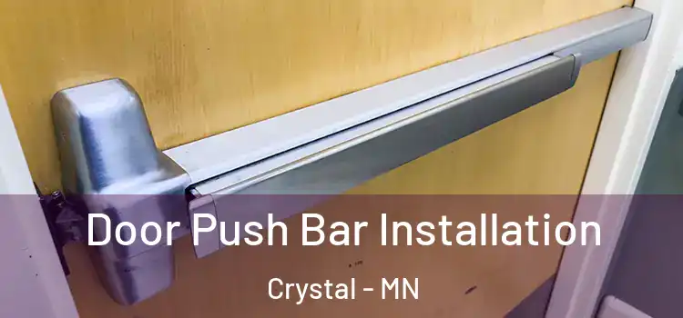 Door Push Bar Installation Crystal - MN