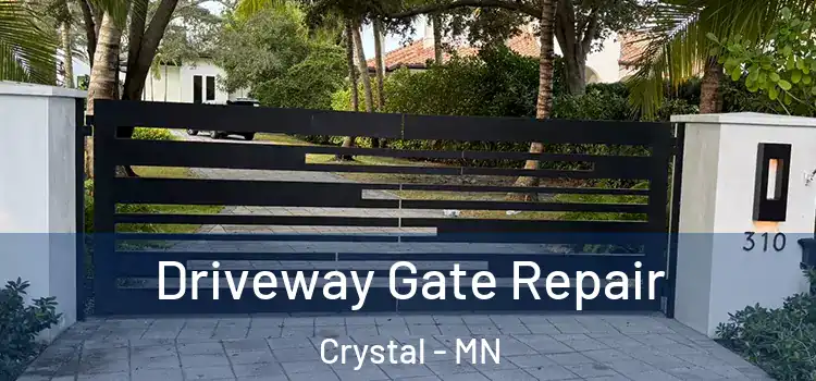 Driveway Gate Repair Crystal - MN