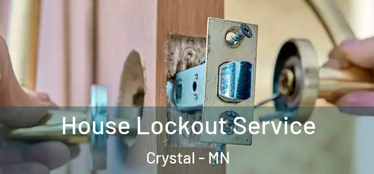 House Lockout Service Crystal - MN