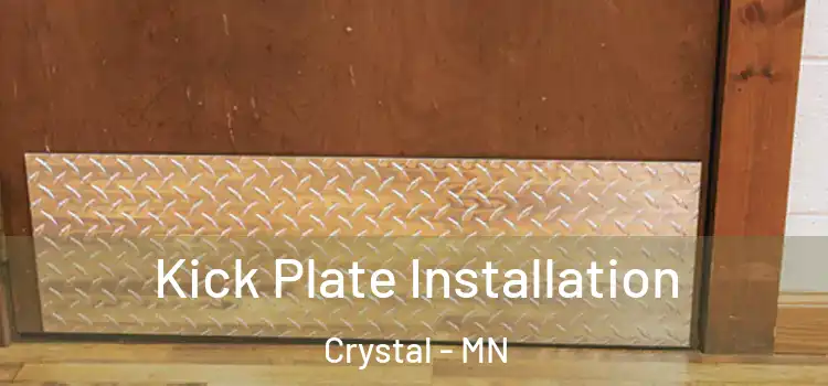 Kick Plate Installation Crystal - MN