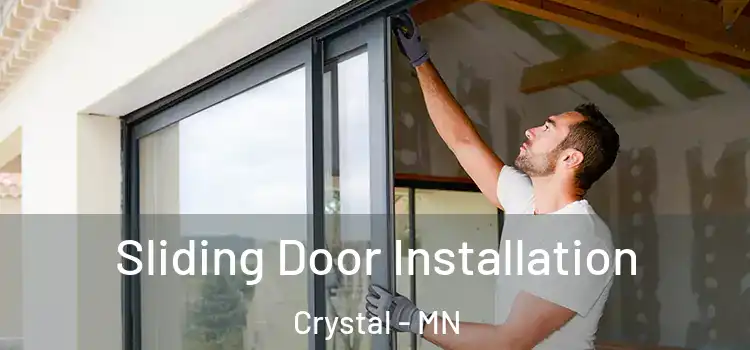 Sliding Door Installation Crystal - MN