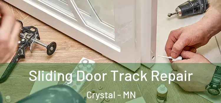 Sliding Door Track Repair Crystal - MN