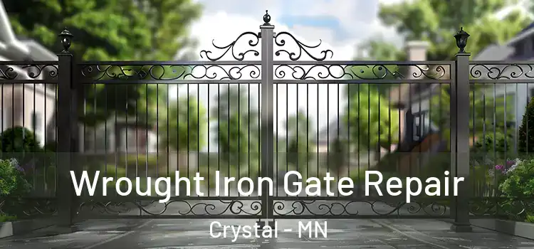 Wrought Iron Gate Repair Crystal - MN